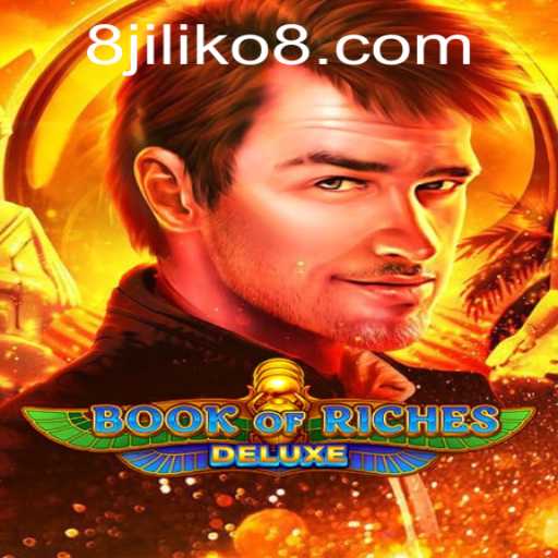 Exploring the Thrilling World of Book of Riches Deluxe: A Game Review with a JILIKO8 Twist