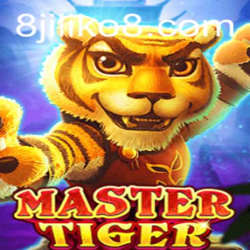 Discovering the Thrills of MasterTiger: A New Gaming Experience with JILIKO8