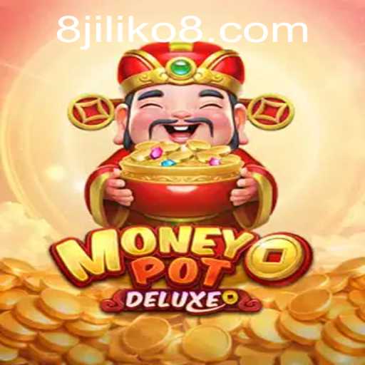 Discover the Excitement of MoneyPotDELUXE with JILIKO8