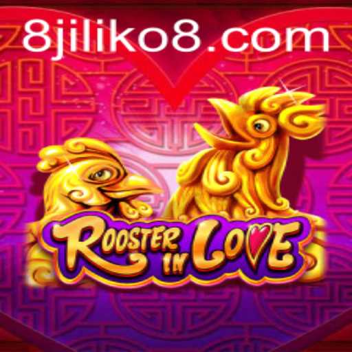 RoosterInLove: A Captivating Adventure with JILIKO8